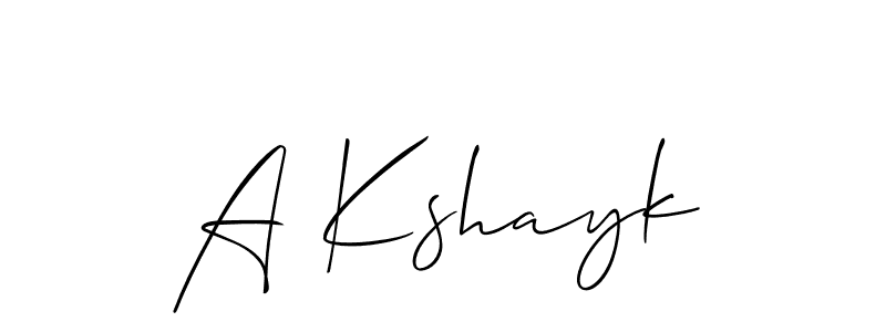 It looks lik you need a new signature style for name A Kshayk. Design unique handwritten (Allison_Script) signature with our free signature maker in just a few clicks. A Kshayk signature style 2 images and pictures png