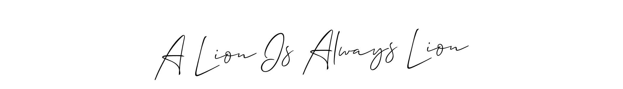 Best and Professional Signature Style for A Lion Is Always Lion. Allison_Script Best Signature Style Collection. A Lion Is Always Lion signature style 2 images and pictures png