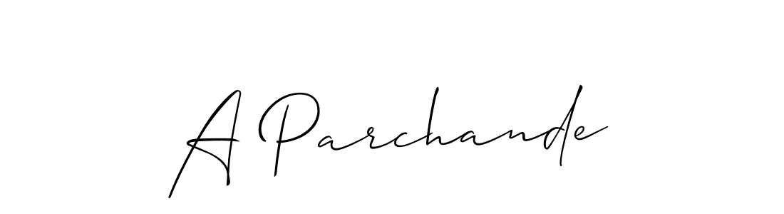 Make a beautiful signature design for name A Parchande. Use this online signature maker to create a handwritten signature for free. A Parchande signature style 2 images and pictures png