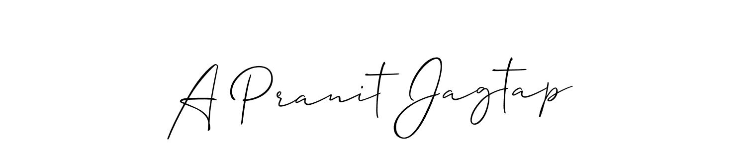 You should practise on your own different ways (Allison_Script) to write your name (A Pranit Jagtap) in signature. don't let someone else do it for you. A Pranit Jagtap signature style 2 images and pictures png