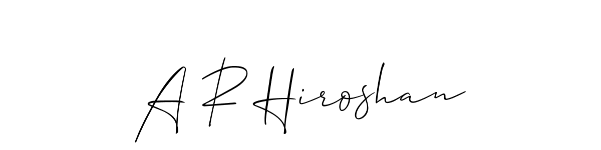 Use a signature maker to create a handwritten signature online. With this signature software, you can design (Allison_Script) your own signature for name A R Hiroshan. A R Hiroshan signature style 2 images and pictures png
