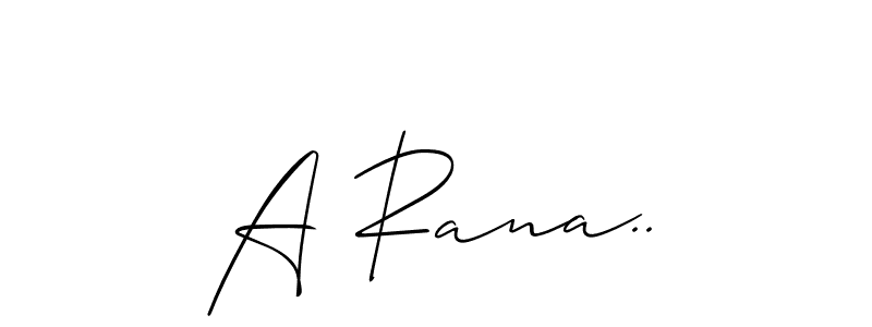 The best way (Allison_Script) to make a short signature is to pick only two or three words in your name. The name A Rana.. include a total of six letters. For converting this name. A Rana.. signature style 2 images and pictures png