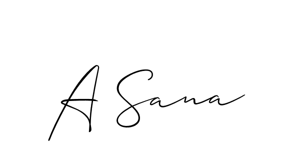 The best way (Allison_Script) to make a short signature is to pick only two or three words in your name. The name A Sana include a total of six letters. For converting this name. A Sana signature style 2 images and pictures png