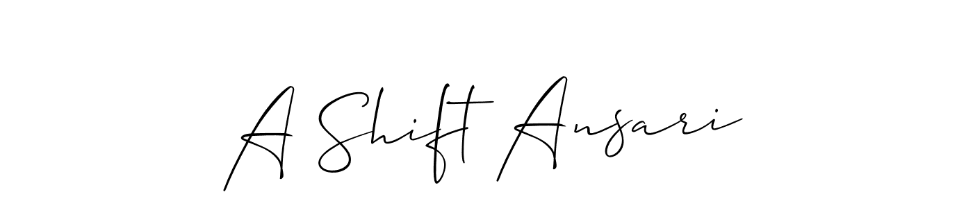 It looks lik you need a new signature style for name A Shift Ansari. Design unique handwritten (Allison_Script) signature with our free signature maker in just a few clicks. A Shift Ansari signature style 2 images and pictures png