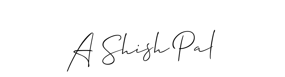 Also we have A Shish Pal name is the best signature style. Create professional handwritten signature collection using Allison_Script autograph style. A Shish Pal signature style 2 images and pictures png