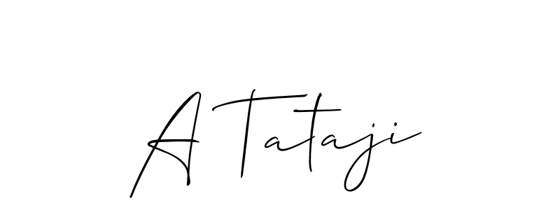 Use a signature maker to create a handwritten signature online. With this signature software, you can design (Allison_Script) your own signature for name A Tataji. A Tataji signature style 2 images and pictures png