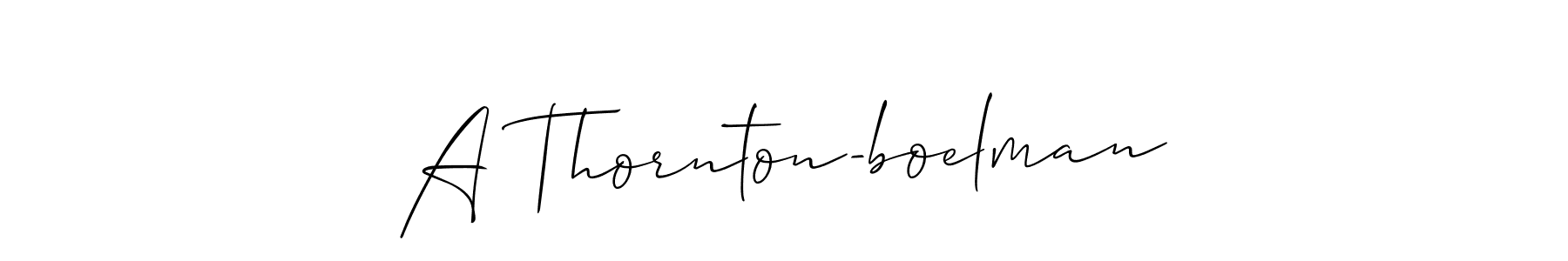 Also You can easily find your signature by using the search form. We will create A Thornton-boelman name handwritten signature images for you free of cost using Allison_Script sign style. A Thornton-boelman signature style 2 images and pictures png