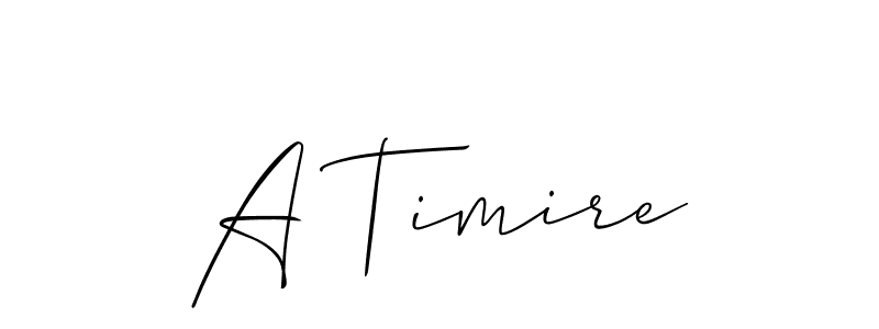 Design your own signature with our free online signature maker. With this signature software, you can create a handwritten (Allison_Script) signature for name A Timire. A Timire signature style 2 images and pictures png