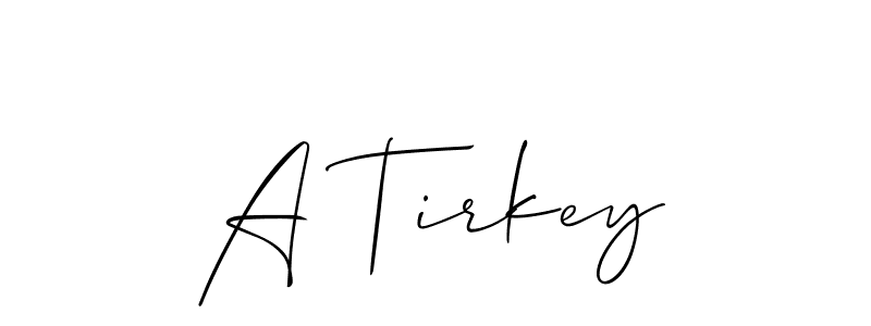 Make a beautiful signature design for name A Tirkey. With this signature (Allison_Script) style, you can create a handwritten signature for free. A Tirkey signature style 2 images and pictures png