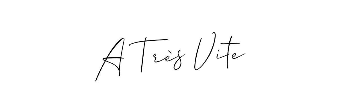 Use a signature maker to create a handwritten signature online. With this signature software, you can design (Allison_Script) your own signature for name A Très Vite. A Très Vite signature style 2 images and pictures png