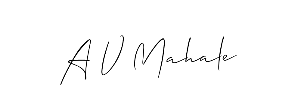 Create a beautiful signature design for name A V Mahale. With this signature (Allison_Script) fonts, you can make a handwritten signature for free. A V Mahale signature style 2 images and pictures png