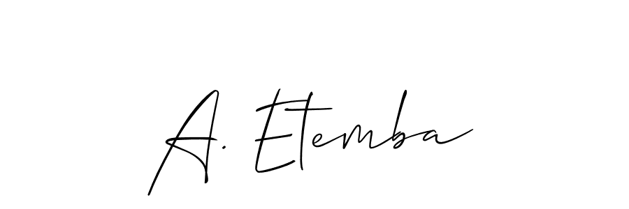 You should practise on your own different ways (Allison_Script) to write your name (A. Etemba) in signature. don't let someone else do it for you. A. Etemba signature style 2 images and pictures png