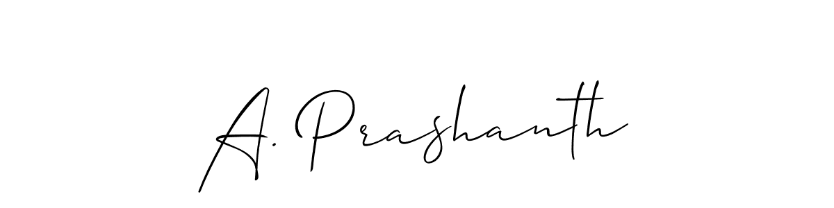 You should practise on your own different ways (Allison_Script) to write your name (A. Prashanth) in signature. don't let someone else do it for you. A. Prashanth signature style 2 images and pictures png