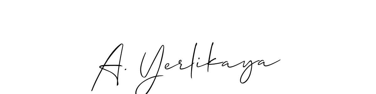 You should practise on your own different ways (Allison_Script) to write your name (A. Yerlikaya) in signature. don't let someone else do it for you. A. Yerlikaya signature style 2 images and pictures png