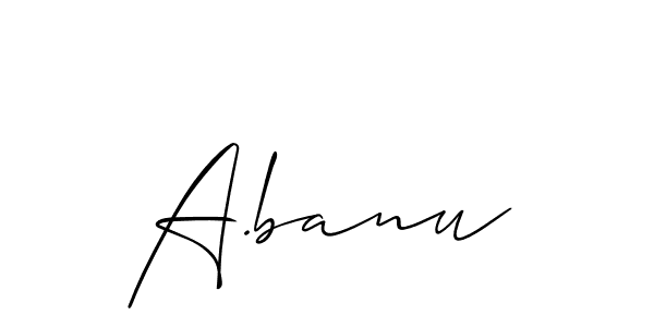 Create a beautiful signature design for name A.banu. With this signature (Allison_Script) fonts, you can make a handwritten signature for free. A.banu signature style 2 images and pictures png