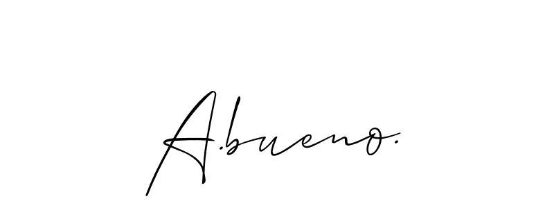 Also we have A.bueno. name is the best signature style. Create professional handwritten signature collection using Allison_Script autograph style. A.bueno. signature style 2 images and pictures png