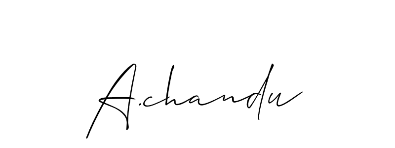 Also You can easily find your signature by using the search form. We will create A.chandu name handwritten signature images for you free of cost using Allison_Script sign style. A.chandu signature style 2 images and pictures png