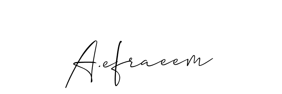 Also You can easily find your signature by using the search form. We will create A.efraeem name handwritten signature images for you free of cost using Allison_Script sign style. A.efraeem signature style 2 images and pictures png