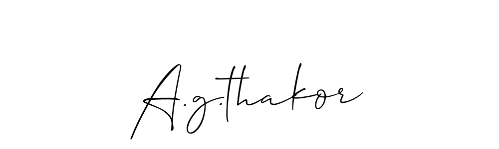 Also we have A.g.thakor name is the best signature style. Create professional handwritten signature collection using Allison_Script autograph style. A.g.thakor signature style 2 images and pictures png