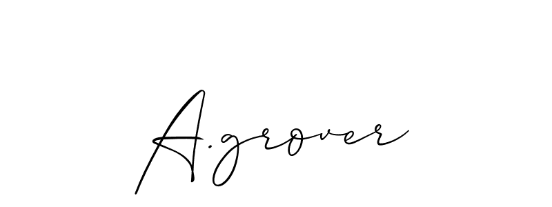 Also we have A.grover name is the best signature style. Create professional handwritten signature collection using Allison_Script autograph style. A.grover signature style 2 images and pictures png