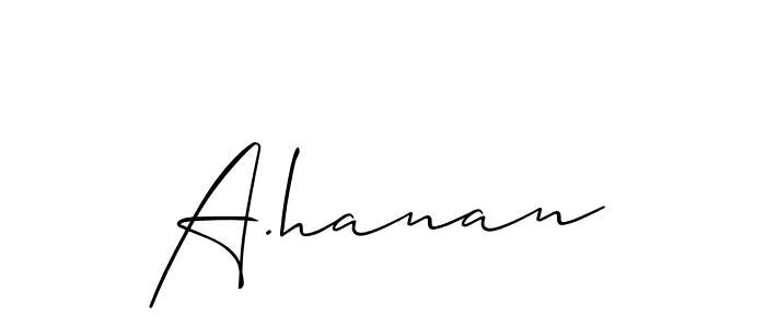 A.hanan stylish signature style. Best Handwritten Sign (Allison_Script) for my name. Handwritten Signature Collection Ideas for my name A.hanan. A.hanan signature style 2 images and pictures png