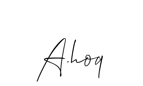 Similarly Allison_Script is the best handwritten signature design. Signature creator online .You can use it as an online autograph creator for name A.hoq. A.hoq signature style 2 images and pictures png