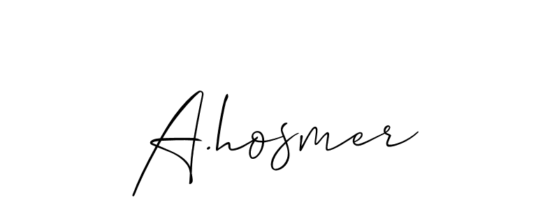 How to make A.hosmer signature? Allison_Script is a professional autograph style. Create handwritten signature for A.hosmer name. A.hosmer signature style 2 images and pictures png