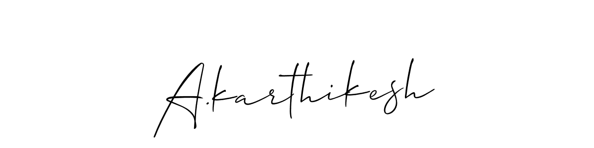 It looks lik you need a new signature style for name A.karthikesh. Design unique handwritten (Allison_Script) signature with our free signature maker in just a few clicks. A.karthikesh signature style 2 images and pictures png