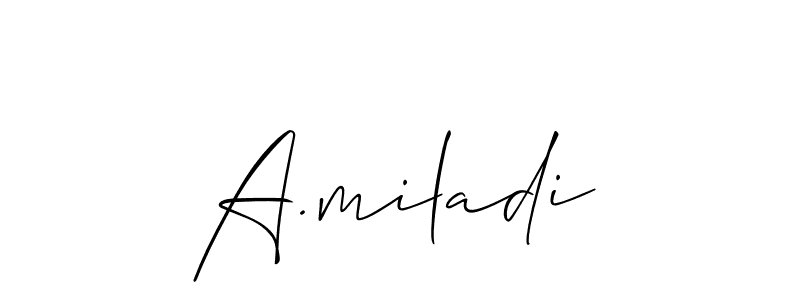 A.miladi stylish signature style. Best Handwritten Sign (Allison_Script) for my name. Handwritten Signature Collection Ideas for my name A.miladi. A.miladi signature style 2 images and pictures png