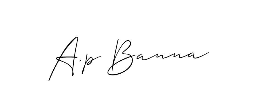 Create a beautiful signature design for name A.p Banna. With this signature (Allison_Script) fonts, you can make a handwritten signature for free. A.p Banna signature style 2 images and pictures png