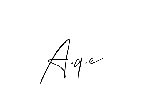 You should practise on your own different ways (Allison_Script) to write your name (A.q.e) in signature. don't let someone else do it for you. A.q.e signature style 2 images and pictures png
