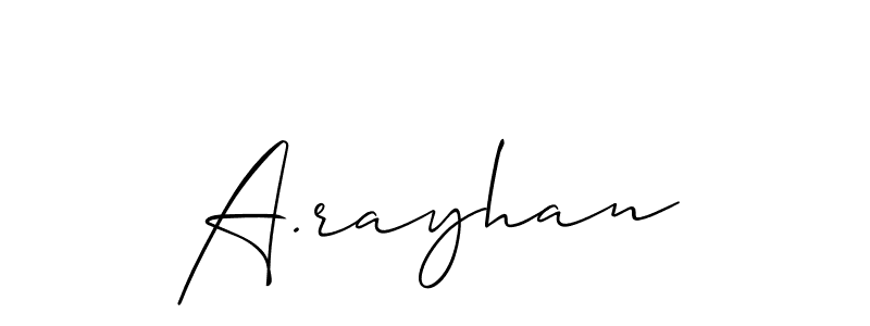 Make a beautiful signature design for name A.rayhan. Use this online signature maker to create a handwritten signature for free. A.rayhan signature style 2 images and pictures png
