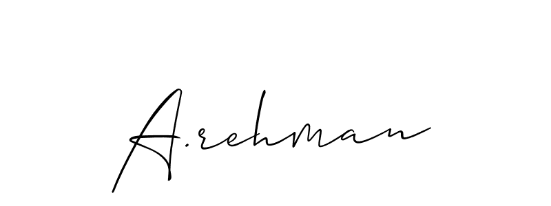 How to make A.rehman name signature. Use Allison_Script style for creating short signs online. This is the latest handwritten sign. A.rehman signature style 2 images and pictures png