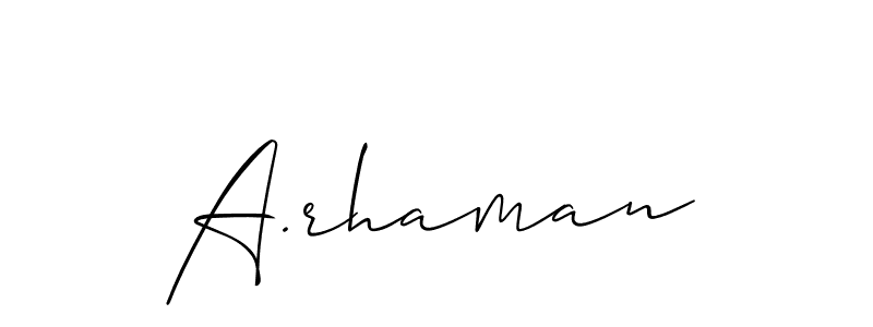 Use a signature maker to create a handwritten signature online. With this signature software, you can design (Allison_Script) your own signature for name A.rhaman. A.rhaman signature style 2 images and pictures png