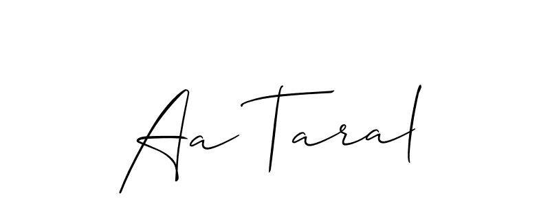 Also we have Aa Taral name is the best signature style. Create professional handwritten signature collection using Allison_Script autograph style. Aa Taral signature style 2 images and pictures png