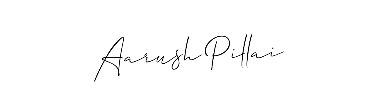How to make Aarush Pillai signature? Allison_Script is a professional autograph style. Create handwritten signature for Aarush Pillai name. Aarush Pillai signature style 2 images and pictures png