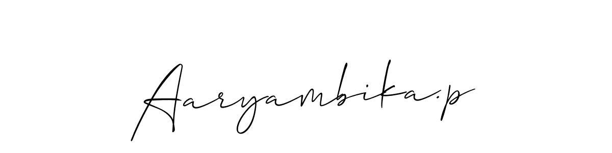 Design your own signature with our free online signature maker. With this signature software, you can create a handwritten (Allison_Script) signature for name Aaryambika.p. Aaryambika.p signature style 2 images and pictures png