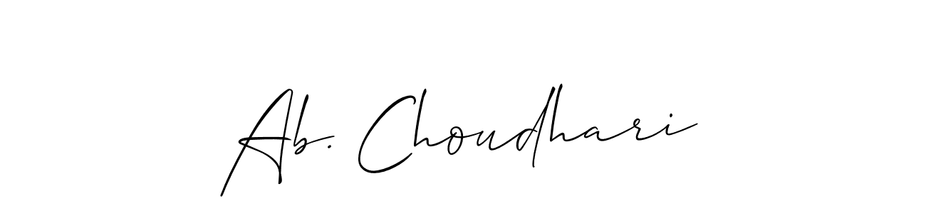 Make a short Ab. Choudhari signature style. Manage your documents anywhere anytime using Allison_Script. Create and add eSignatures, submit forms, share and send files easily. Ab. Choudhari signature style 2 images and pictures png