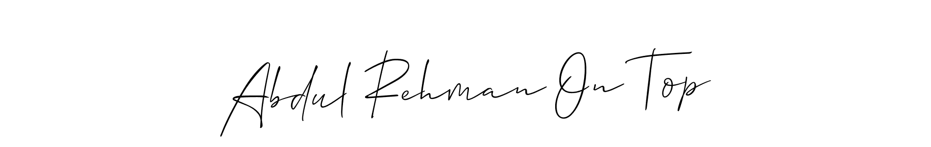 You should practise on your own different ways (Allison_Script) to write your name (Abdul Rehman On Top) in signature. don't let someone else do it for you. Abdul Rehman On Top signature style 2 images and pictures png