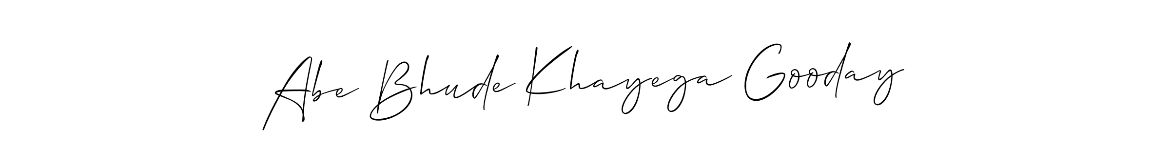 Make a beautiful signature design for name Abe Bhude Khayega Gooday. With this signature (Allison_Script) style, you can create a handwritten signature for free. Abe Bhude Khayega Gooday signature style 2 images and pictures png