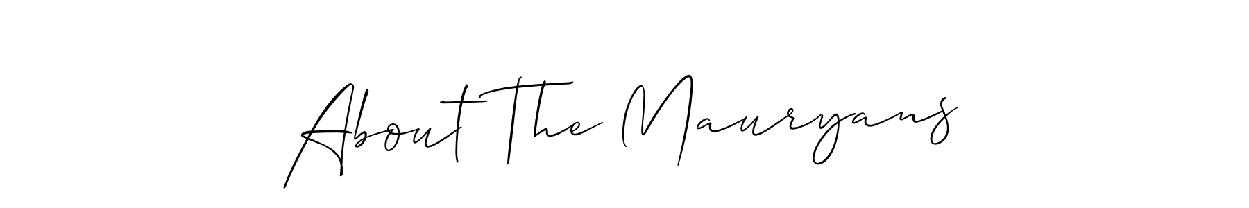 Make a beautiful signature design for name About The Mauryans. With this signature (Allison_Script) style, you can create a handwritten signature for free. About The Mauryans signature style 2 images and pictures png