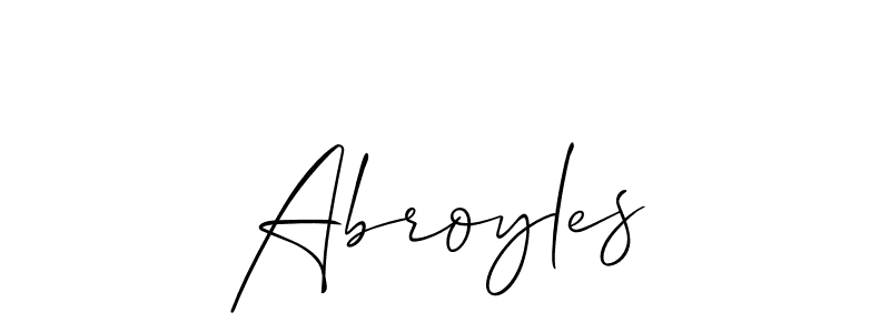 Design your own signature with our free online signature maker. With this signature software, you can create a handwritten (Allison_Script) signature for name Abroyles. Abroyles signature style 2 images and pictures png