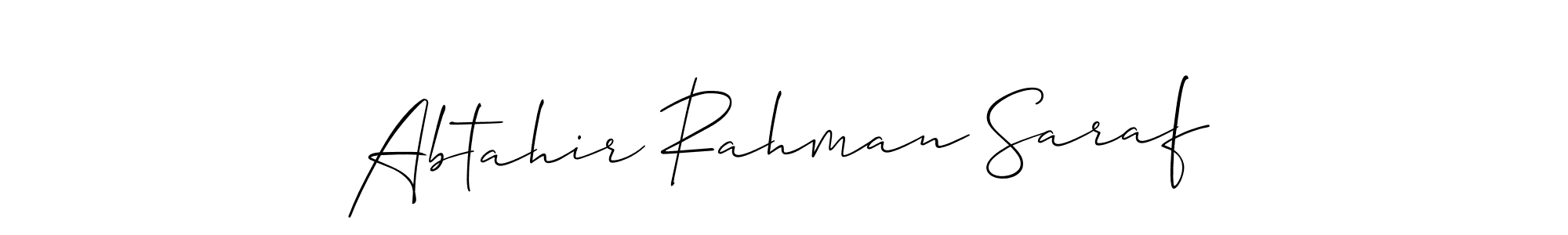 Make a beautiful signature design for name Abtahir Rahman Saraf. With this signature (Allison_Script) style, you can create a handwritten signature for free. Abtahir Rahman Saraf signature style 2 images and pictures png