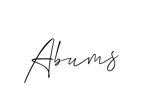 You should practise on your own different ways (Allison_Script) to write your name (Abums) in signature. don't let someone else do it for you. Abums signature style 2 images and pictures png