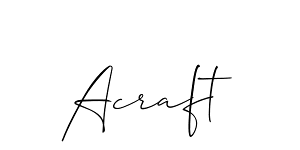 Acraft stylish signature style. Best Handwritten Sign (Allison_Script) for my name. Handwritten Signature Collection Ideas for my name Acraft. Acraft signature style 2 images and pictures png