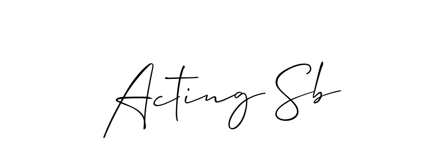 You should practise on your own different ways (Allison_Script) to write your name (Acting Sb) in signature. don't let someone else do it for you. Acting Sb signature style 2 images and pictures png