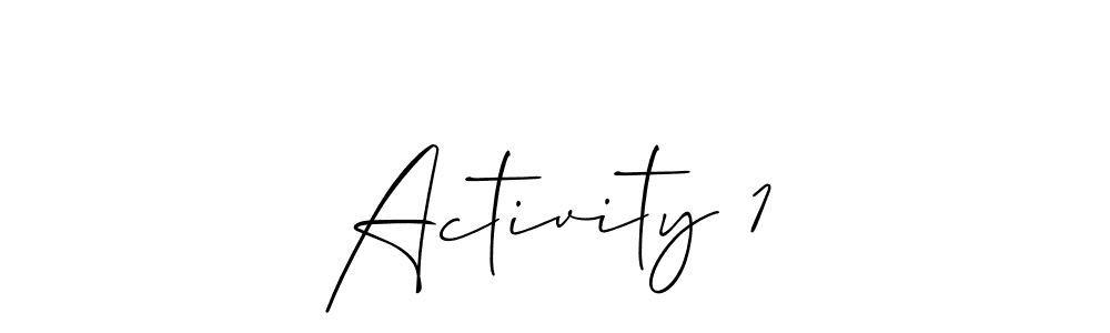 Use a signature maker to create a handwritten signature online. With this signature software, you can design (Allison_Script) your own signature for name Activity 1. Activity 1 signature style 2 images and pictures png