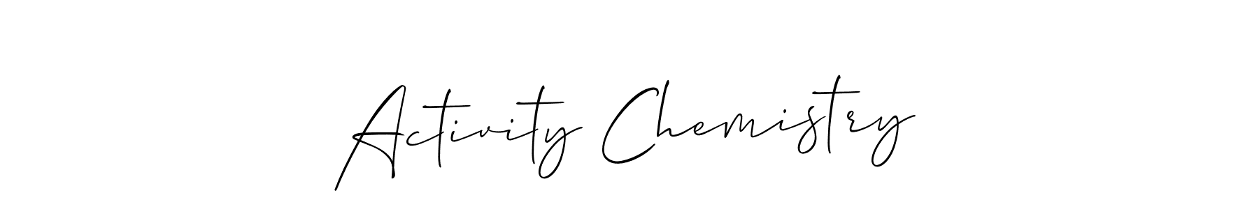 Activity Chemistry stylish signature style. Best Handwritten Sign (Allison_Script) for my name. Handwritten Signature Collection Ideas for my name Activity Chemistry. Activity Chemistry signature style 2 images and pictures png