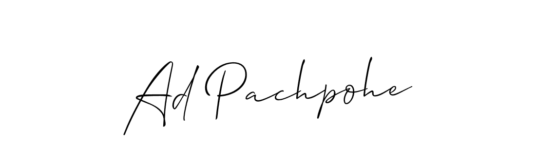 Create a beautiful signature design for name Ad Pachpohe. With this signature (Allison_Script) fonts, you can make a handwritten signature for free. Ad Pachpohe signature style 2 images and pictures png