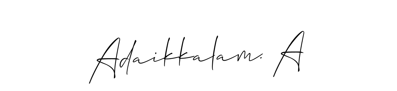 This is the best signature style for the Adaikkalam. A name. Also you like these signature font (Allison_Script). Mix name signature. Adaikkalam. A signature style 2 images and pictures png